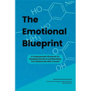 The Emotional Blueprint: A Compassionate Workbook for Navigating Emotions and Rebuilding Your Relationship With Yourself