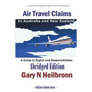 Air Travel Claims in Australia and New Zealand: A Guide to Rights and Responsibilities - Abridged Edition