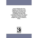 Annals of Witchcraft in New England, and Elsewhere in the United States, From their First Settlement. Drawn Up From Unpublished and Other Well Authent