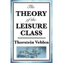 The Theory of the Leisure Class
