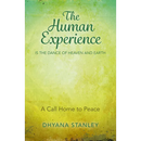 The Human Experience Is The Dance Of Heaven And Earth