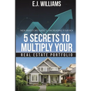 5 Secrets to Multiply Your Real Estate Portfolio: New Investors Guide to Increasing Your ROI