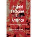 Hybrid Factories in Latin America: Japanese Management Transferred