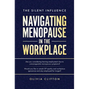 The Silent Influence: Navigating Menopause in the Workplace