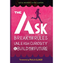 The Ask: Break the Rules, Unleash Curiosity & Build the Future