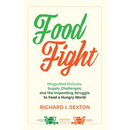 Food Fight: Misguided Policies, Supply Challenges, and the Impending Struggle to Feed a Hungry World