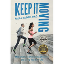 Keep It Moving: Meditations on Overcoming Obstacles and Living Your Best Life