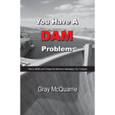 You Have a Dam Problem