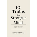 10 Truths for a Stronger Mind