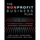 The Nonprofit Business Plan: A Leader's Guide to Creating a Successful Business Model