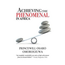Achieving The Phenomenal In Africa