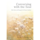 Conversing with the Soul: (Short Stories and Messages for the Human Condition)