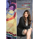 From the Border to the Boardroom: A Journey from Poverty to Passionate Purpose