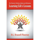 Mrs. Flournoy's Collection of Quotes and Affirmations: Learning Life's Lessons