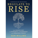 Regulate to Rise: The Hidden Key to Powerful Leadership and Personal Peace