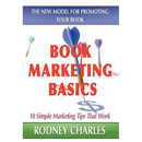 Book Marketing Basics; The New Model for Promoting Your Book