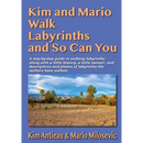 Kim and Mario Walk Labyrinths and So Can You