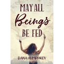 May All Beings Be Fed: Playing with Consciousness