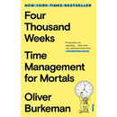 Four Thousand Weeks: Time Management for Mortals