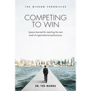 Competing to Win: Lessons Learned for Reaching the Next Level of Organizational Performance