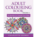 Adult Colouring Book - Volume 3: 50 Mandalas for Colouring Enjoyment