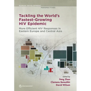 Tackling the World's Fastest-Growing HIV Epidemic: More Efficient HIV Responses in Eastern Europe and Central Asia