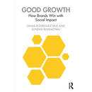 Good Growth: How Brands Win with Social Impact