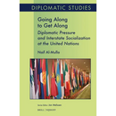 Going Along to Get Along: Diplomatic Pressure and Interstate Socialization at the United Nations