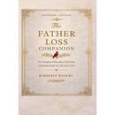 The Father Loss Companion: For Daughters Who Miss Their Dad; A Healing Guide for Life After Loss