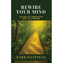 Rewire Your Mind: 365 Days to Think Better and Live Stronger