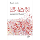 The Power of Connection: The New Brand Strategy for Fashion, Beauty and Lifestyle Companies