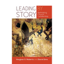 Leading by Story: Rethinking Church Leadership
