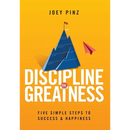 Discipline for Greatness: Five Simple Steps to Success and Happiness