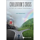 Civilization's Crisis: A Set of Linked Challenges