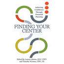Finding Your Center: Achieving Confidence Through Financial Planning