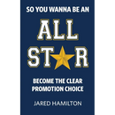 So You Wanna Be an All-Star: Become the Clear Promotion Choice