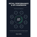 Retail Performance & KPI Handbook - Practical Edition: A Structured System for Retail Leaders
