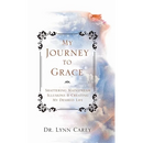 My Journey to Grace: Shattering Mainstream Illusions and Creating My Desired Life