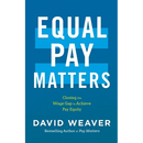 Equal Pay Matters: Closing the Wage Gap to Achieve Pay Equity
