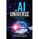 The AI Universe: Thriving Within Civilization's Next Big Disruption