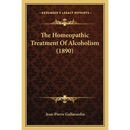 The Homeopathic Treatment Of Alcoholism (1890)