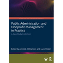 Public Administration and Nonprofit Management in Practice: A Case Study Collection