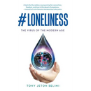 #Loneliness: The Virus of the Modern Age - Hardcover