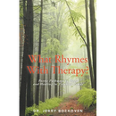 What Rhymes With Therapy?: Poetic Pathways to Hope and Healing in Troubled Times