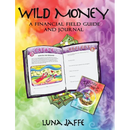 Wild Money: A Financial Field Guide and Journal