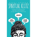 Spiritual Klutz: Stories of Navigating the Self-Help World & the Law of Attraction