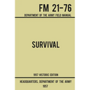 Survival - Army FM 21-76 (1957 Historic Edition): Department Of The Army Field Manual