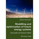 Modelling and optimisation of future energy systems