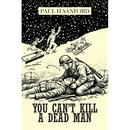 You Can't Kill a Dead Man: Viet Nam as We Remember It