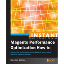 Instant Magento Performance Optimization How-to